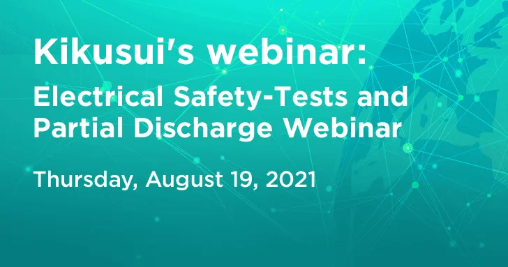Electrical Safety-Tests and Partial Discharge Webinar